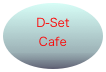 D-Set Cafe
